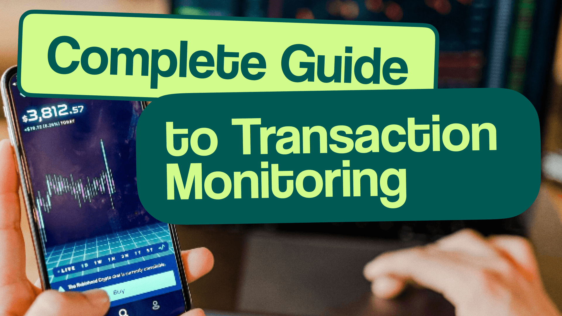 The complete guide to monitoring transactions