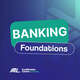 AML Foundations for Banking