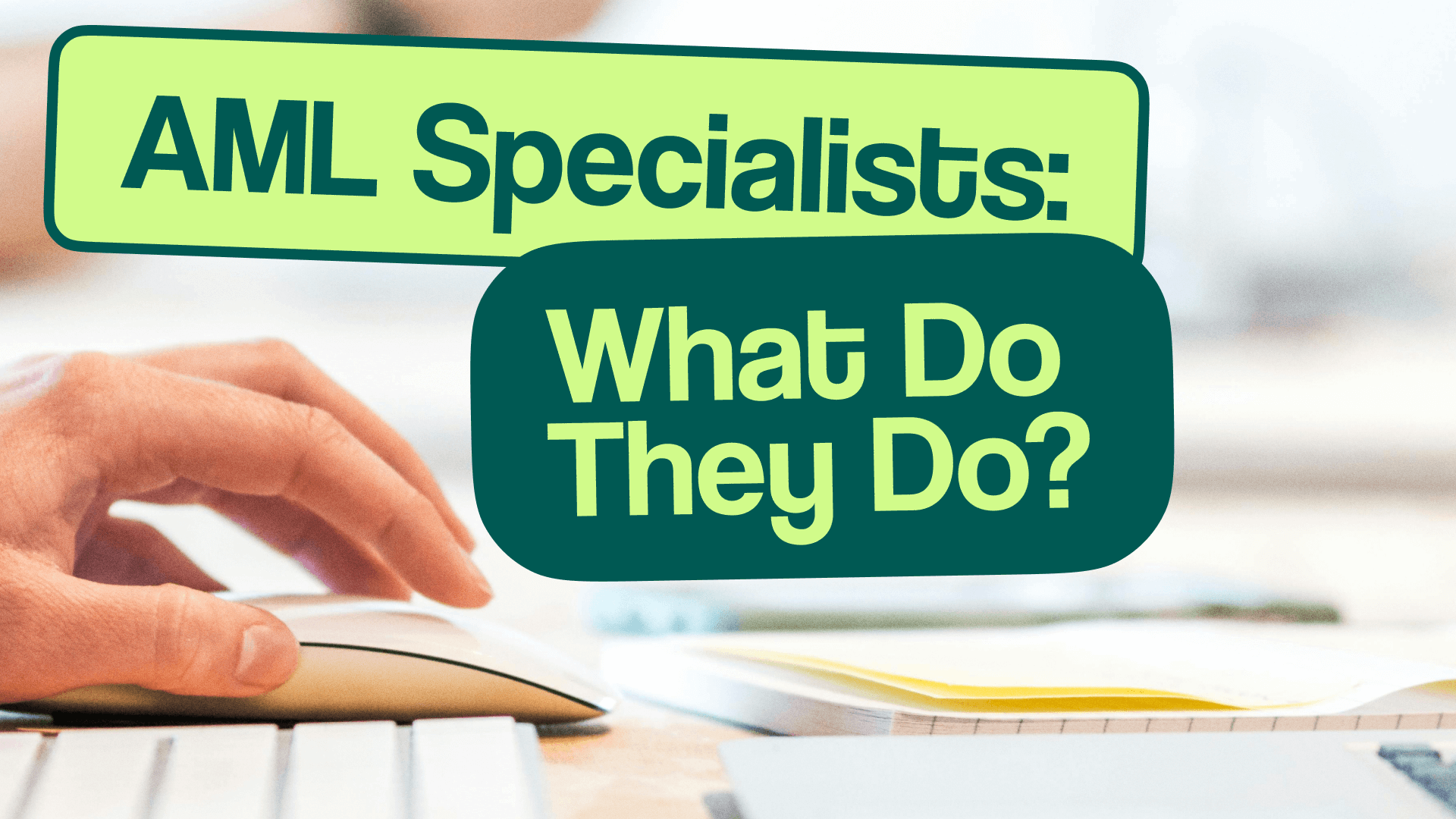 Who is an AML Specialist: What Do They Do?