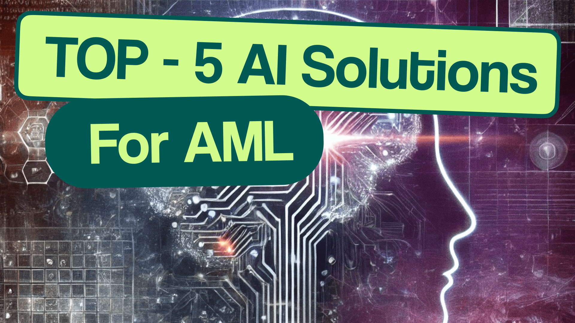 TOP - 5 AI Solutions For AML