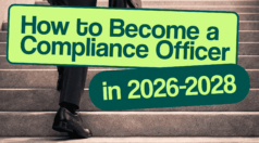 How to Become a Compliance Officer in 2026 – 2028: Education, Skills, Certifications & Career Path