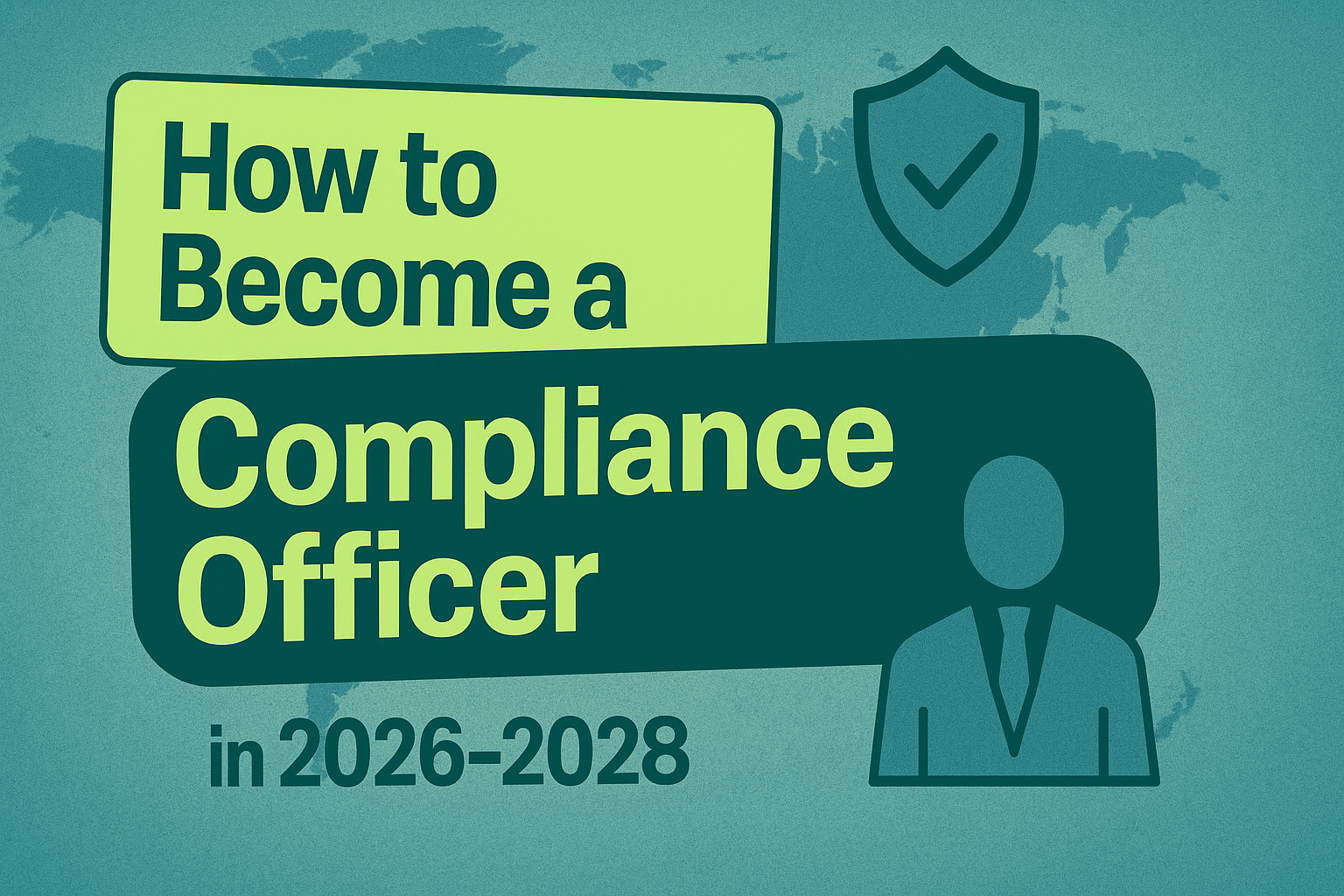 How to Become a Compliance Officer in 2026-2028: Education, Skills, Certifications & Career Path