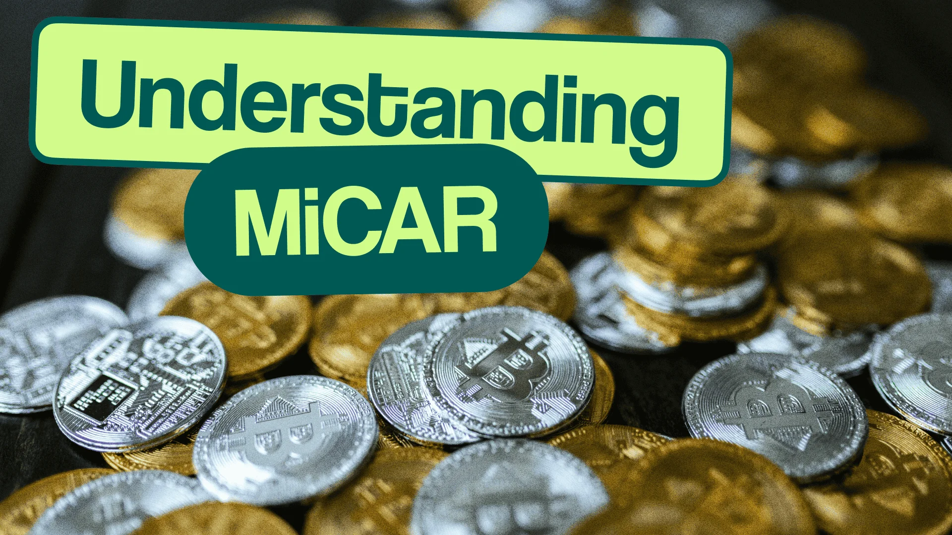 Understanding European Crypto-Assets Regulation (MiCA)